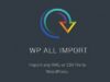 WP All Import Pro v4.11.3 Free – CodeGiga0 WP All Import Pro v4.11.3 Free – CodeGiga0